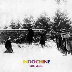 Indochine : Little Dolls